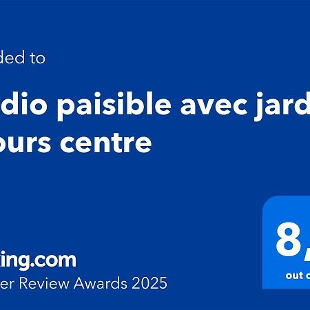 Studio Paisible Avec Jardin - Tours Centre Dış mekan fotoğraf